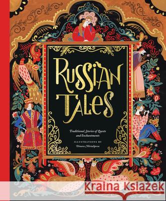 Russian Tales: Traditional Stories of Quests and Enchantments Dinara Mirtalipova 9781797209692 Chronicle Books - książka
