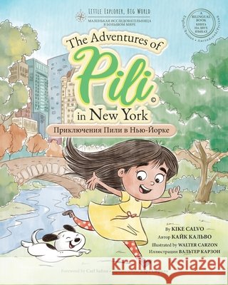 Russian. The Adventures of Pili in New York. Bilingual Books for Children. Русский.: The Adventures of Pili Calvo, Kike 9781714763146 Blurb - książka