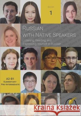 Russian with Native Speakers: Listening, Reading, and Expressing Yourself in Russian Matthew Aldrich Oksana Baranova 9781949650013 Lingualism - książka