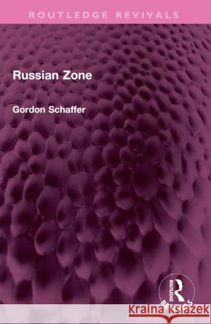 Russian Zone Gordon Schaffer 9781032527499 Routledge - książka