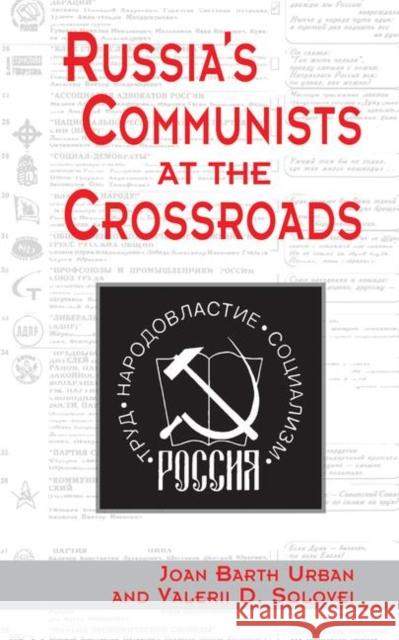 Russia's Communists at the Crossroads Urban, Joan 9780367317836 Taylor and Francis - książka