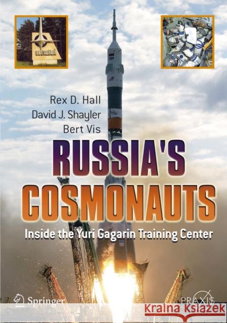 Russia's Cosmonauts: Inside the Yuri Gagarin Training Center Hall, Rex D. 9780387218946 Springer-Praxis - książka