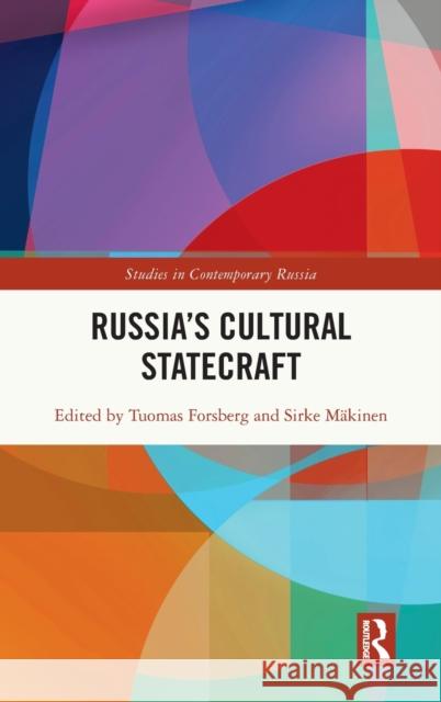 Russia's Cultural Statecraft Tuomas Forsberg Sirke M 9780367694357 Routledge - książka