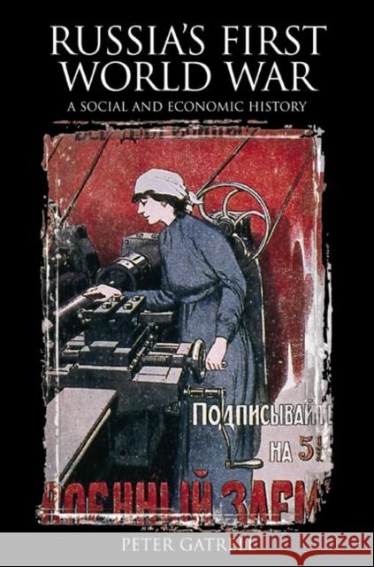 Russia's First World War: A Social and Economic History Gatrell, Peter 9780582328181 Longman Publishing Group - książka