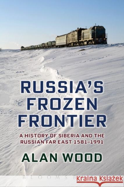 Russia's Frozen Frontier: A History of Siberia and the Russian Far East 1581 - 1991 Wood, Alan 9780340971246  - książka