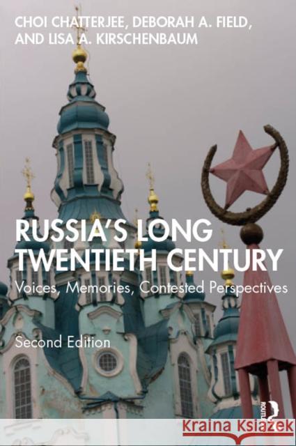 Russia's Long Twentieth Century: Voices, Memories, Contested Perspectives Lisa A. Kirschenbaum 9781032759074 Routledge - książka