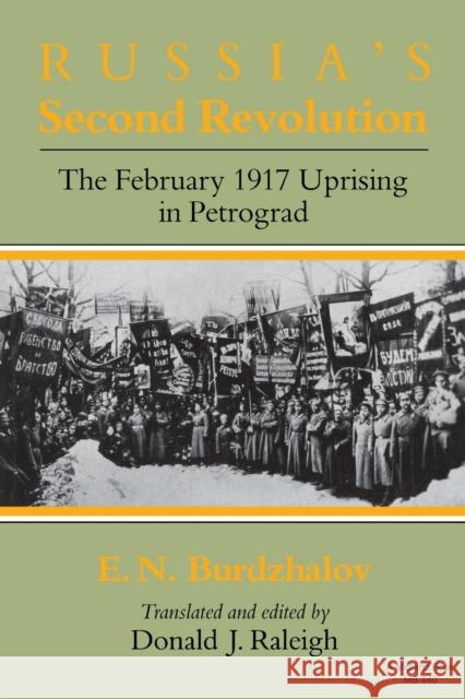 Russia's Second Revolution: The February 1917 Uprising in Petrograd Burdzhalov, E. N. 9780253204400 Indiana University Press - książka