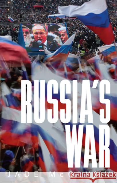 Russia's War Jade McGlynn 9781509556762 John Wiley and Sons Ltd - książka