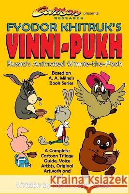 Russia's Winnie-The-Pooh: Fyodor Khitruk's Vinni-Pukh Kevin Scott Collier 9781731277114 Independently Published - książka