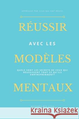R?ussir avec les mod?les mentaux Mohamed Be 9781520346656 Independently Published - książka
