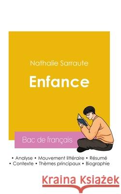 R?ussir son Bac de fran?ais 2026: Analyse de l'autobiographie Enfance de Nathalie Sarraute Nathalie Sarraute 9782385991784 Bac de Francais - książka