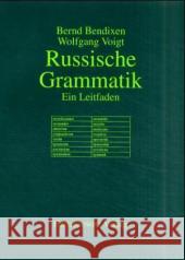 Russisch Aktuell / Der Leitfaden. Lehr- Und Ubungsgrammatik: Erklart - Geubt - Beherrscht Bendixen, Bernd 9783447048019 Harrassowitz - książka