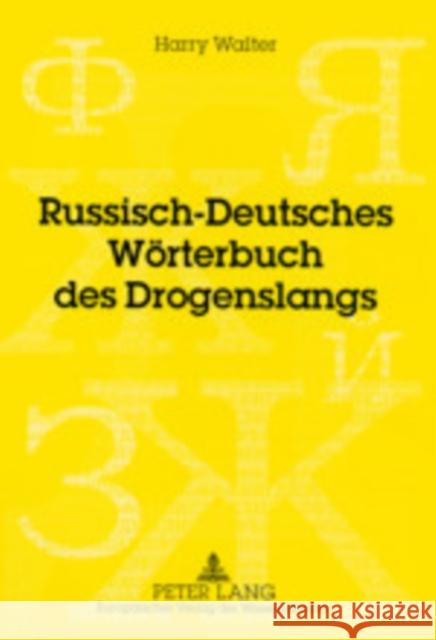 Russisch-Deutsches Woerterbuch Des Drogenslangs: Redaktion: V. M. Mokienko Walter, Harry 9783631502365 Peter Lang Gmbh, Internationaler Verlag Der W - książka