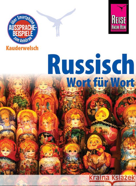 Russisch - Wort für Wort : Über Smartphone Aussprachebeispiele zum Anhören Becker, Elke 9783831764334 Reise Know-How Verlag Rump - książka