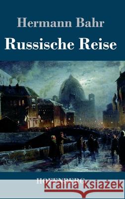 Russische Reise Hermann Bahr 9783743741935 Hofenberg - książka