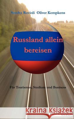 Russland allein bereisen: Für Tourismus, Studium und Business Ravioli, Sandra 9783906015132 Social Softwork - książka