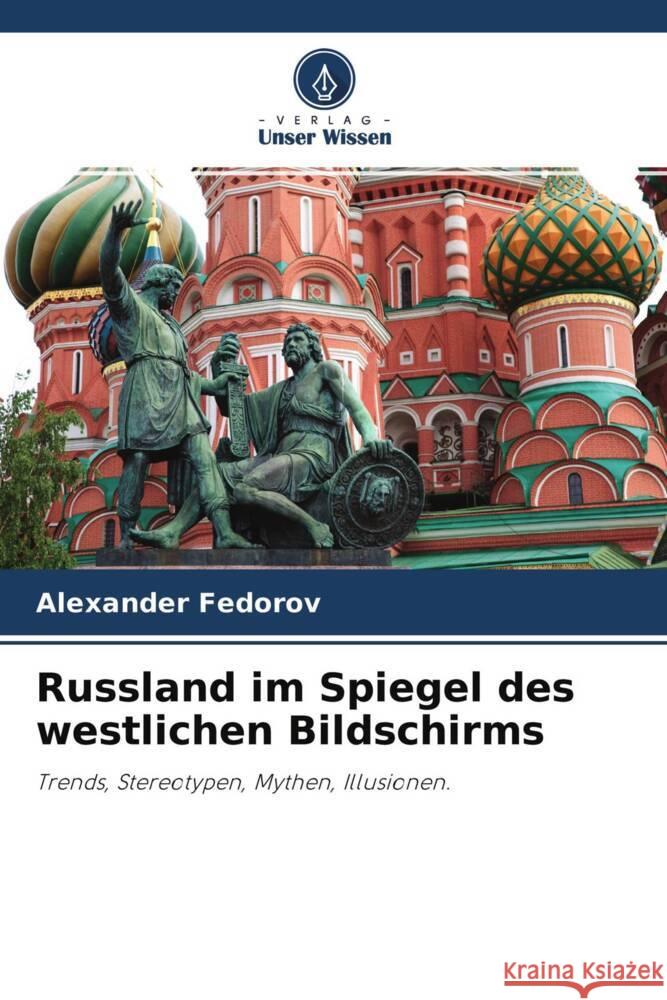 Russland im Spiegel des westlichen Bildschirms Fedorov, Alexander 9786203094831 Verlag Unser Wissen - książka