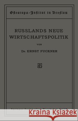 Russlands Neue Wirtschaftspolitik Ernst Fuckner 9783663152576 Vieweg+teubner Verlag - książka
