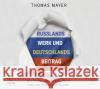 Russlands Werk und Deutschlands Beitrag, Audio-CD, MP3 Mayer, Thomas 9783963841064 John München