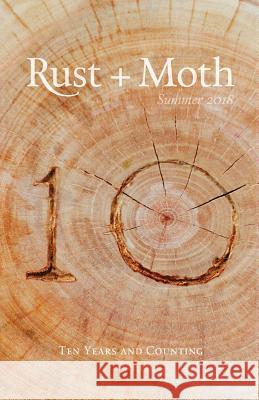 Rust + Moth: Summer 2018 Rust and Moth 9781721237357 Createspace Independent Publishing Platform - książka