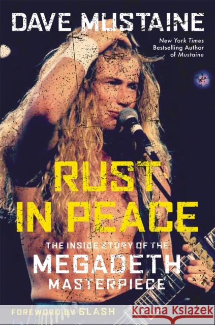 Rust in Peace: The Inside Story of the Megadeth Masterpiece Dave Mustaine 9780306846021 Hachette Books - książka