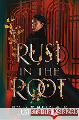 Rust in the Root Justina Ireland 9780063038233 Balzer & Bray/Harperteen - książka