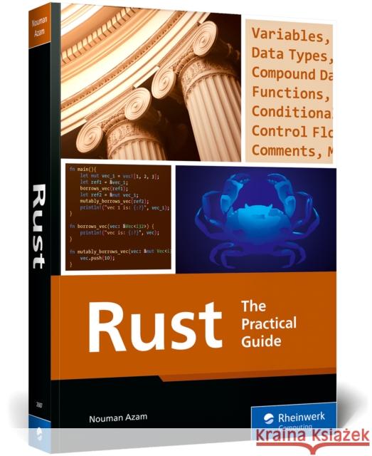 Rust: The Practical Guide Azam, Nouman 9781493226870 Rheinwerk Computing - książka