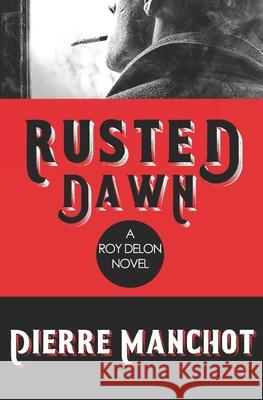 Rusted Dawn Pierre Manchot 9781686878633 Independently Published - książka