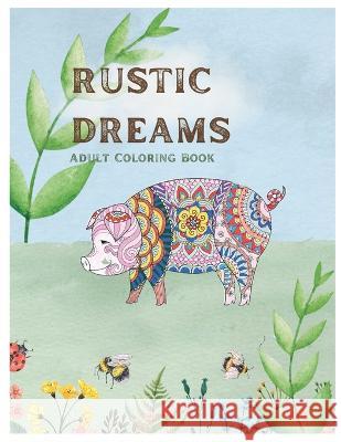 Rustic Dreams: Coloring Book for Adults Celeste Parrish 9798354436149 Independently Published - książka
