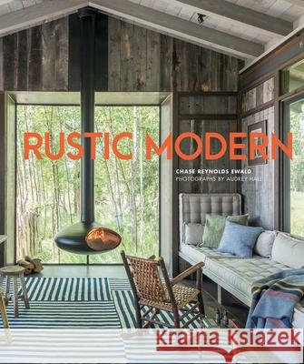 Rustic Modern Chase Reynolds Ewald Audrey Hall 9781423644941 Gibbs Smith - książka
