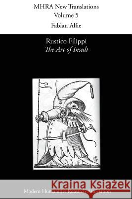 Rustico Filippi, 'The Art of Insult' Fabian Alfie 9781781881576 Modern Humanities Research Association - książka