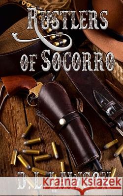 Rustlers of Socorro D. L. Lawson 9781541309524 Createspace Independent Publishing Platform - książka