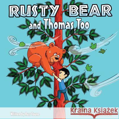Rusty Bear and Thomas, Too Russ Towne Josh McGill 9781492243380 Createspace - książka