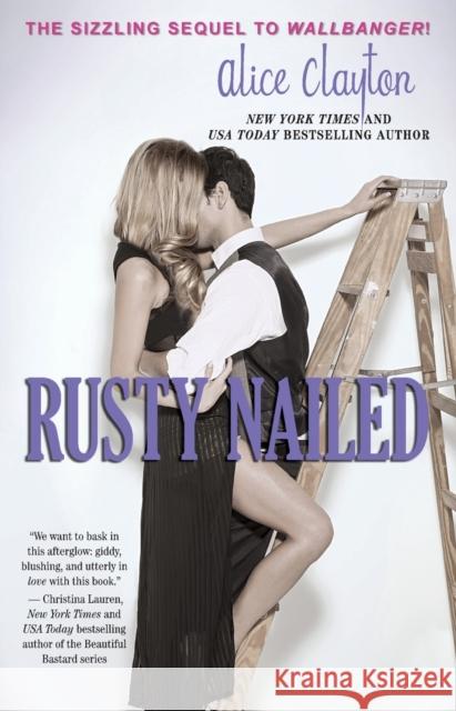 Rusty Nailed Alice Clayton 9781476766669 Gallery Books - książka