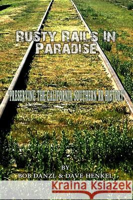 Rusty Rails In Paradise: Time line in History Hinkle, Dave 9781975893965 Createspace Independent Publishing Platform - książka