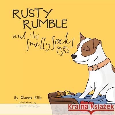 Rusty Rumble and His Smelly Socks Dianne Ellis 9781469199146 Xlibris Corporation - książka