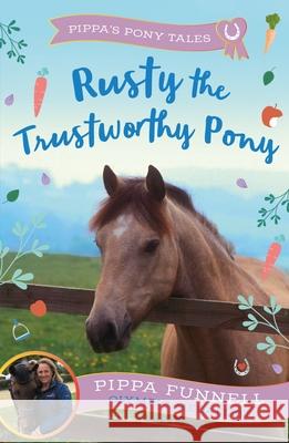 Rusty the Trustworthy Pony Pippa Funnell 9781804543269 Bloomsbury Publishing PLC - książka