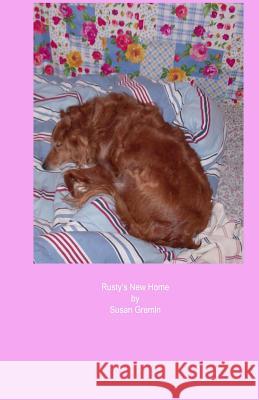 Rusty's New Home: A Canine Adventure Susan Gremel 9781434844354 Createspace - książka