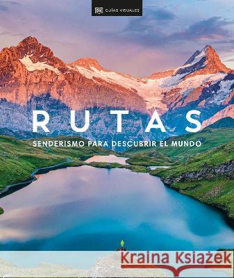 Rutas: Senderismo Para Descubrir El Mundo Dk Eyewitness 9780744086225 DK Eyewitness Travel - książka