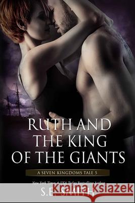 Ruth and the King of the Giants: A Seven Kingdoms Tale 5 S. E. Smith 9781688208254 Independently Published - książka