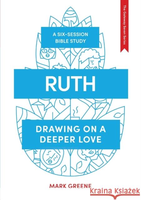Ruth: Drawing on a deeper love Mark Greene 9781789741629 Inter-Varsity Press - książka