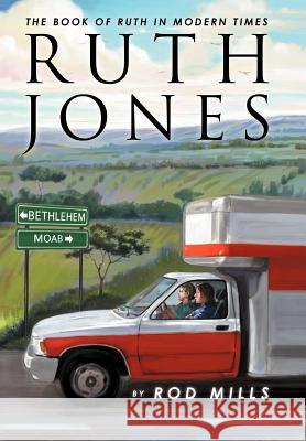 Ruth Jones Rod Mills 9781477138694 Xlibris - książka