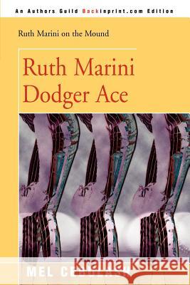 Ruth Marini, Dodger Ace Mel Cebulash 9780595090938 Backinprint.com - książka