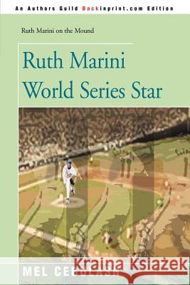 Ruth Marini World Series Star Mel Cebulash 9780595090952 Backinprint.com - książka