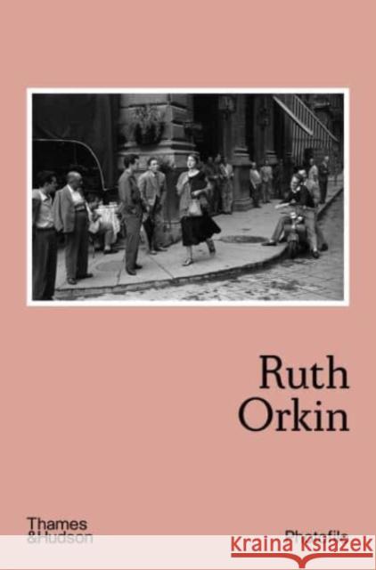 Ruth Orkin Anne Morin 9780500411247 Thames & Hudson Ltd - książka