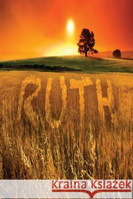 Ruth: The Foretelling of The Bride of Christ Milligan, Richard 9781630731618 Faithful Life Publishers - książka