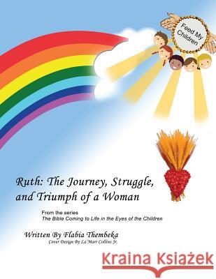 Ruth: The Journey, Struggle, and Triumph of a Woman Flabia Thembeka 9781640880528 Trilogy Christian Publishing, Inc. - książka