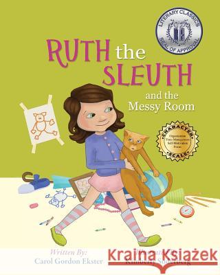 Ruth the Sleuth and the Messy Room Carol Gordon Ekster, Kimberly Soderberg, C Mazo 9781946124340 Mazo Publishers - książka