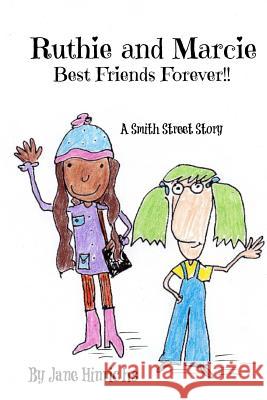 Ruthie and Marcie: Best Friends Forever Jane Hinrichs 9781530638062 Createspace Independent Publishing Platform - książka