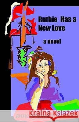 Ruthie Has a New Love Anne Wilensky 9780984097609 Haiku Helen Press - książka